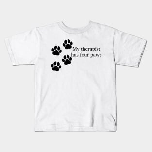 My therapist has four paws Kids T-Shirt